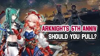 DON'T PULL Yet! Arknights 6th Anniversary Gacha Guide (Save for FUTURE Banners!)