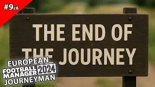 The End of the European Journeyman ? | FM24 Let's Play