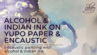 Alcohol and Indian Inks on Yupo Paper and Encaustic