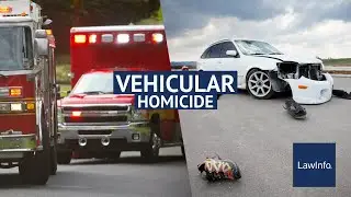 Vehicular Homicide | LawInfo