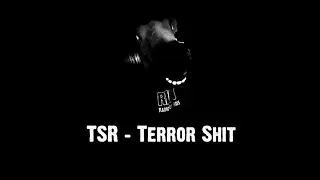 TSR - Terror Shit