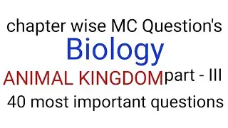 Chapter wise mcq's from NCERT Biology || Animal kingdom part - III ||