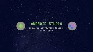 Changing Navigation Drawer Icon Colors: Android Studio