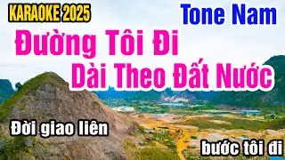 Đường Tôi Đi Dài Theo Đất Nước Karaoke Tone Nam Nhạc Sống gia huy karaoke