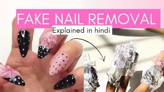 Fake Nails कैसे हटाएं | Fake Nails Removal Process | घर पर फेक नेल्स सही तरीके से कैसे हटाएं | Hindi