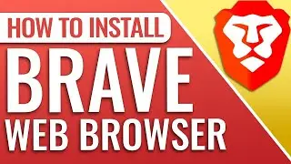 Install Brave Browser on Windows 10/11 TUTORIAL