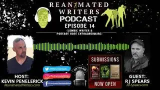 Reanimated Writers Video Podcast Episode 14 Featuring RJ Spears