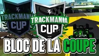 Trackmania Cup 2019 #17 : Bloc de la coupe