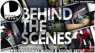 Devine Waves - An Professional Sound & Audio Setup Documentary - #bts