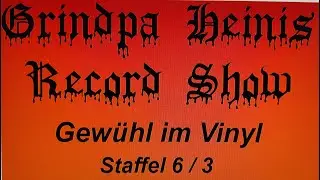 Grindpa Heinis Recordshow S6 E3