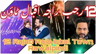 Jashan 12 Rajab Raja Iqbal Town Rawalpindi 2024