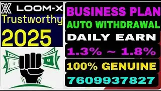 LOOM-X FULL BUSINESS PLAN!! LOOM-X GENUINE PLATFORM. 