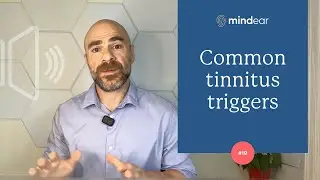 Common Tinnitus Triggers