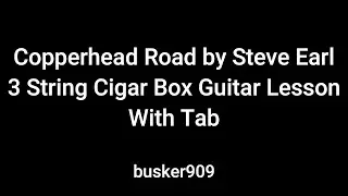Copperhead Road By Steve Earl - Easy Full Lesson - 3 String Cigar Box Guitar w Tabs #countryrock