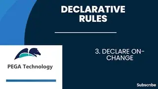 3.Declare On Change in Declarative Rules