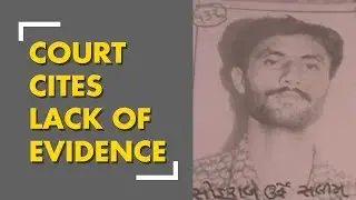 Sohrabuddin Sheikh case: All 22 accused acquitted by Special CBI Court