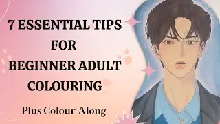 7 Essential Tips for Beginner Adult Coloring 🎨| Colour Along Demonstration