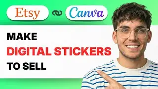 How to Make Digital Stickers on Canva to Sell on Etsy [2026 Full Guide]