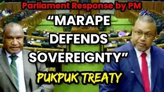 Премьер-министр Марапе отвечает на вопросы о Договоре Пукпук | Разъяснения по оборонному пакту Па...