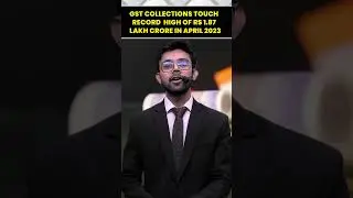 GST collections hit all-time high of Rs 1.87 lakh crore in April 23 | Record GST Collection #shorts