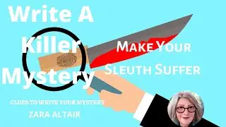 10 Ways to Make Your Clever Mystery Sleuth Suffer - Write A Killer Mystery