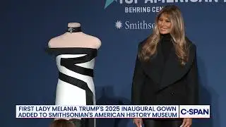 First Lady Melania Trump Remarks at Inaugural Ball Gown Presentation at Museum of American History