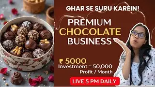 Start a Premium Chocolate Business from Home with ₹5,000! (Step-by-Step Guide) 🍫💰