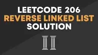 LeetCode 206 - Reverse Linked List Solution (Iterative & Recursive)
