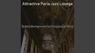 Laid-back Music for Shopping in Paris