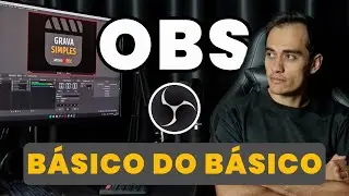OBS Studio: Básico do Básico