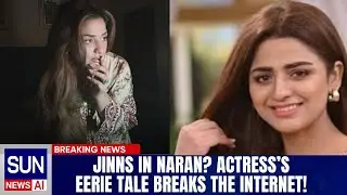 Jinns in Naran? Actress&rsquo;s Eerie Tale Breaks the Internet! | The Sun International #worldnews #viral