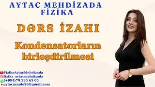 Dərs izahı!Elektrik tutumu.Kondensatorların ardıcıl-paralel birləşdirilməsi|@FizikaAytacMehdizada