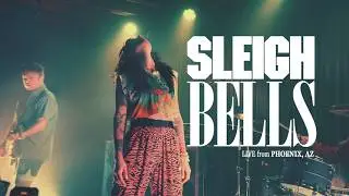 Sleigh Bells Full Concert - Live in Phoenix