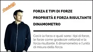 Le forze in Fisica: Tipi di Forze, Forza Risultante, Dinamometro