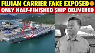 China&rsquo;s Fujian Aircraft Carrier Fake Exposed! Couldn&rsquo;t Steal Tech, Delivered a Half-Finished Product