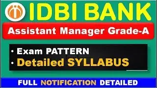 IDBI Bank Syllabus And Exam Pattern for Assistant Manager Grade A 2019  #By Get your solution