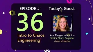 AzureFunBytes Episode 36 - Intro to Chaos Engineering with @Ana_M_Medina!