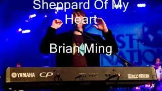 Brian Ming - Sheppard Of My Heart