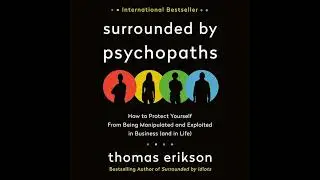 Surrounded by Psychopaths: or, How to Stop Being Exploited by Others by Thomas Erikson