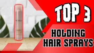 Best Hairsprays From Flexible to Strong Hold