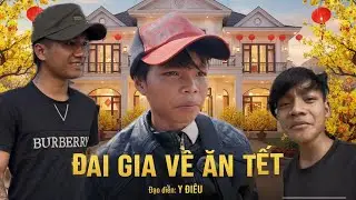 PHIM NGẮN | ĐẠI GIA VỀ ĂN TẾT | 