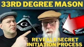33rd Degree Mason Explains Secret Ceremony Of Initiation