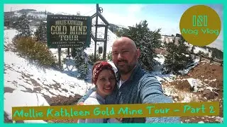 Mollie Kathleen Gold Mine Tour - Part 2
