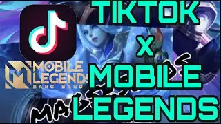 MOBILE LEGENDS + TIKTOK COMPILATION 🔥