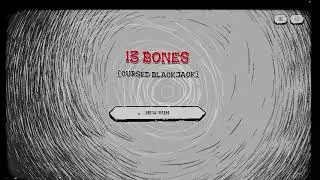 Can I play blackjack and escape? [13 Bones]