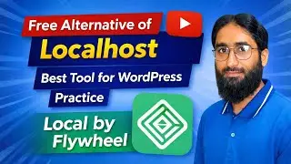 Free Alternative of Localhost | Best Tool for WordPress Practice | Local by Flywheel | Urdu/Hindi