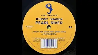 Johnny Shaker feat Serial Diva - Pearl River (Vocal Mix) 1999