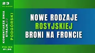 Komentarze dnia Strajku: Nowe rodzaje rosyjskiej broni na froncie