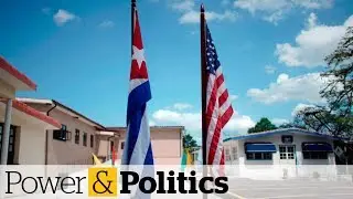 Trump's Cuba policy could lead to lawsuits for Canadian businesses | Power & Politics