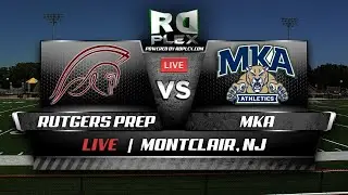 Rutgers Prep VS MKA -  Boys Varsity Soccer -  Live Stream 2022